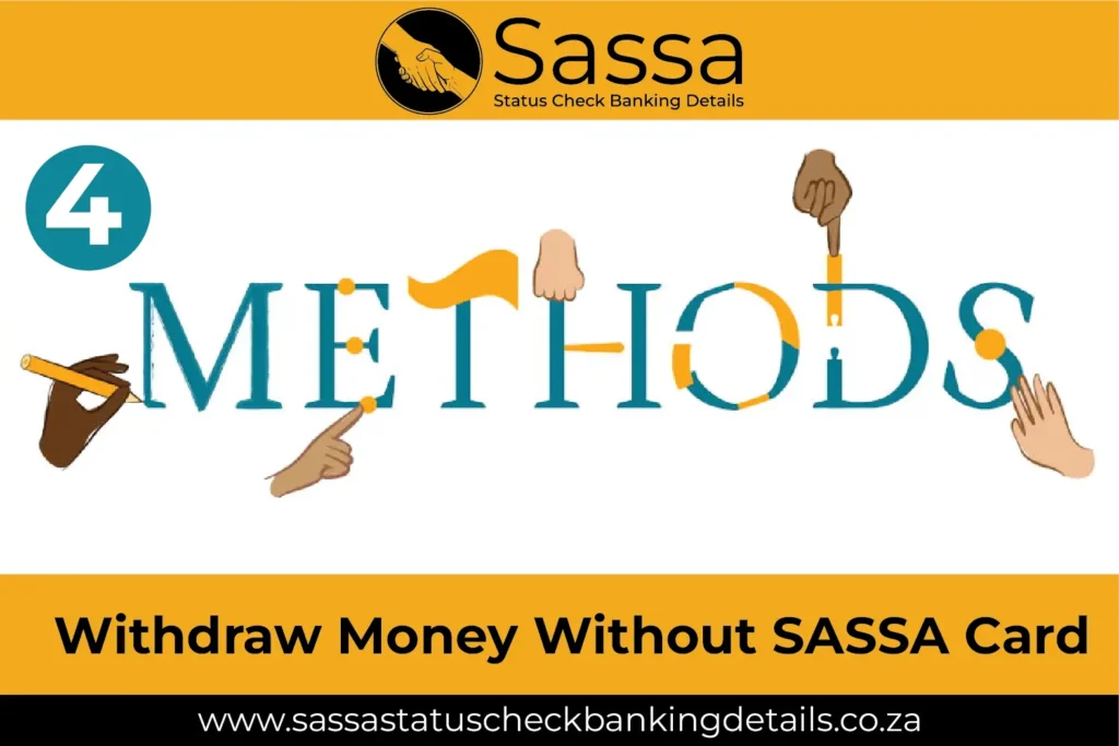 4 Methods to Withdraw Money Without SASSA Card