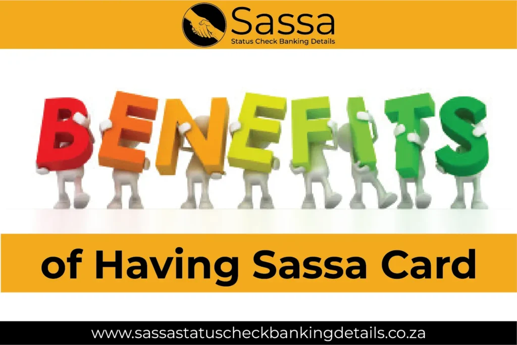Benefits of Having Sassa Card