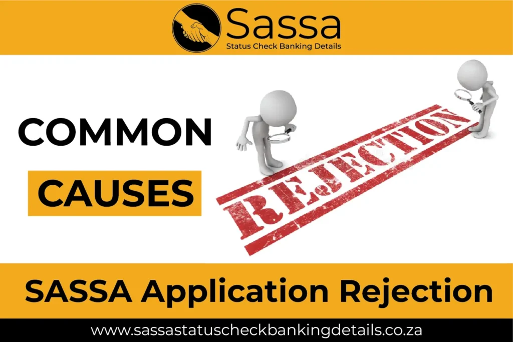 Common Causes of SASSA Application Rejection
