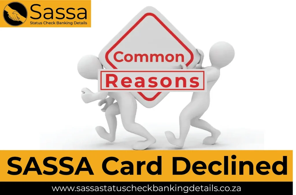 Common Reasons Behind SASSA Card Declined