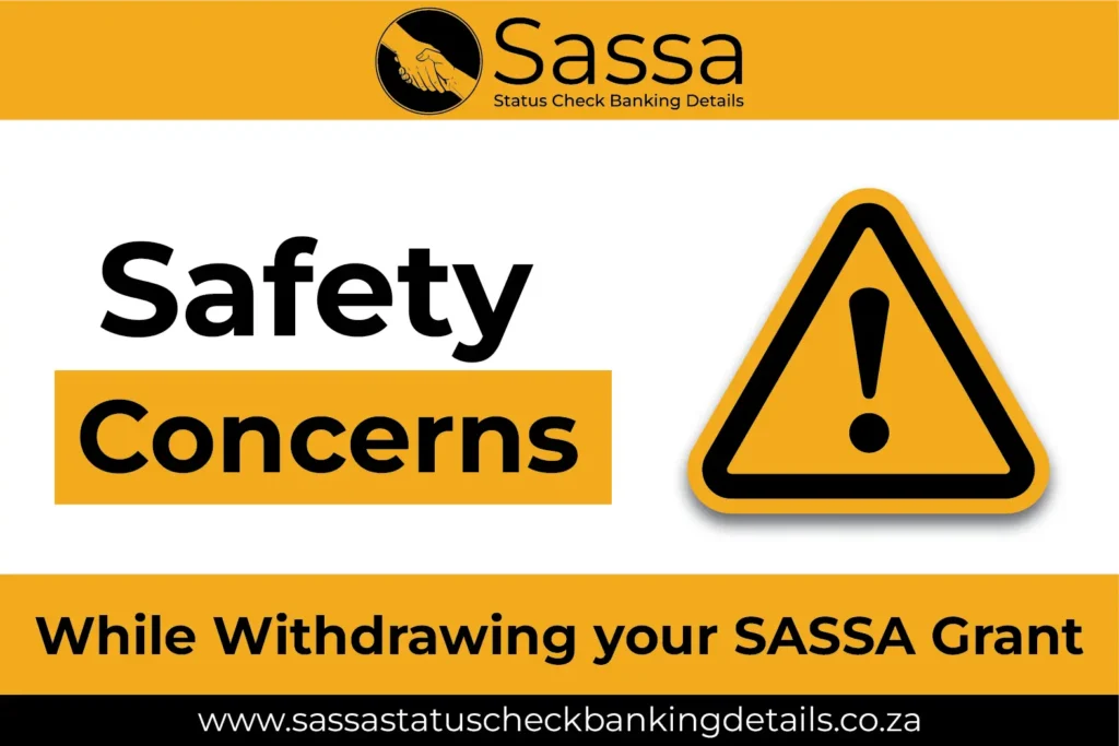 Safety Concerns While Withdrawing your SASSA Grant
