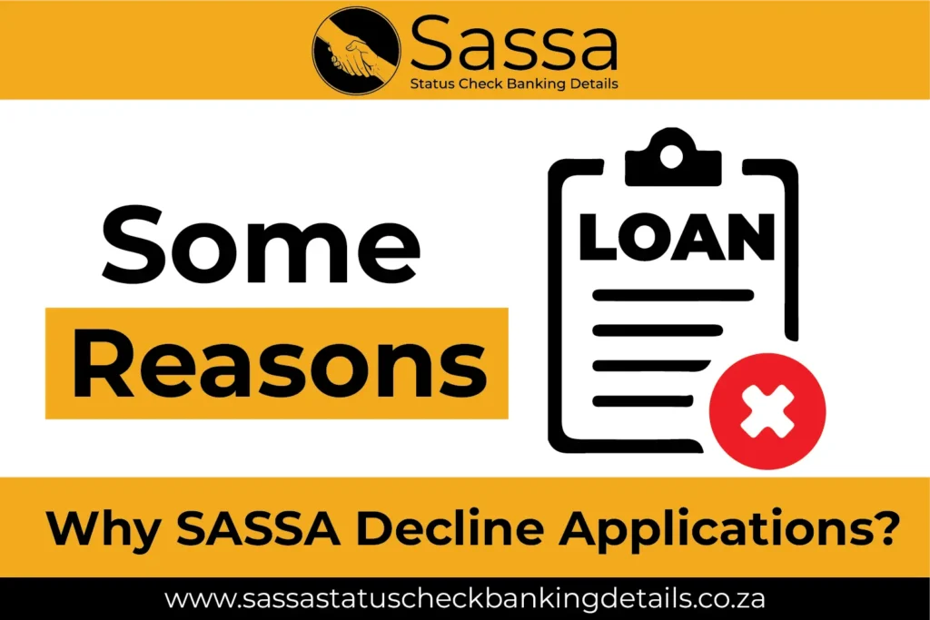 Some Reasons Why SASSA Decline Applications