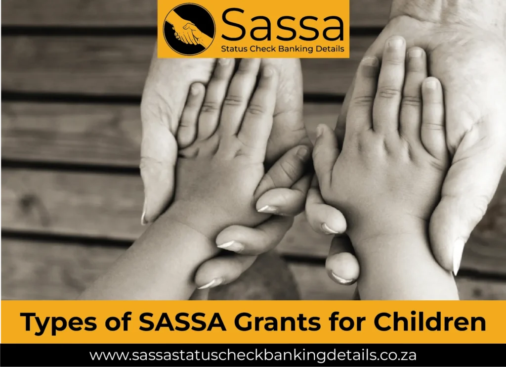 Types of SASSA Grants for Children