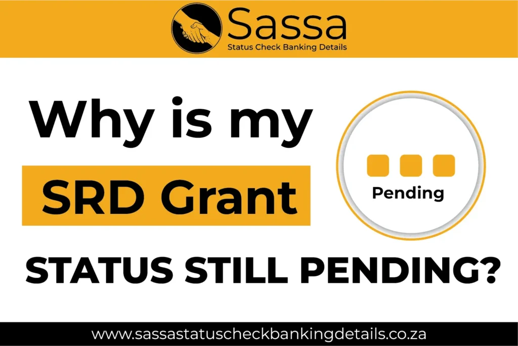 Why is my SRD Grant Status Still Pending